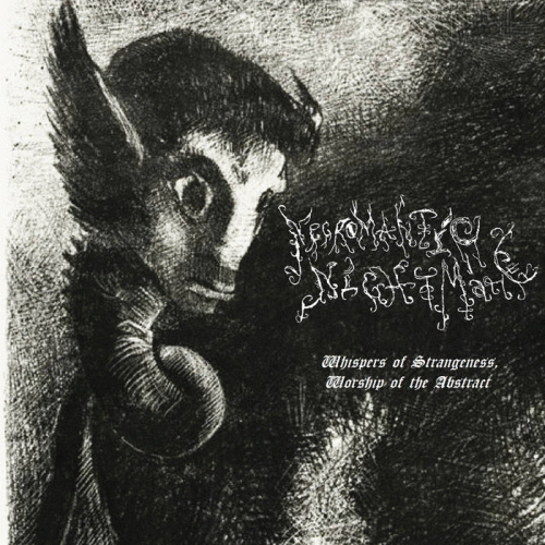 Necromantic Nightmare : Whispers of Strangeness, Worship of the Abstract